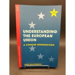 The European Union Ser.: Understanding the European Union : A Concise...